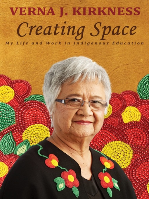 Title details for Creating Space by Verna J. Kirkness - Wait list